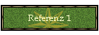 Referenz 1